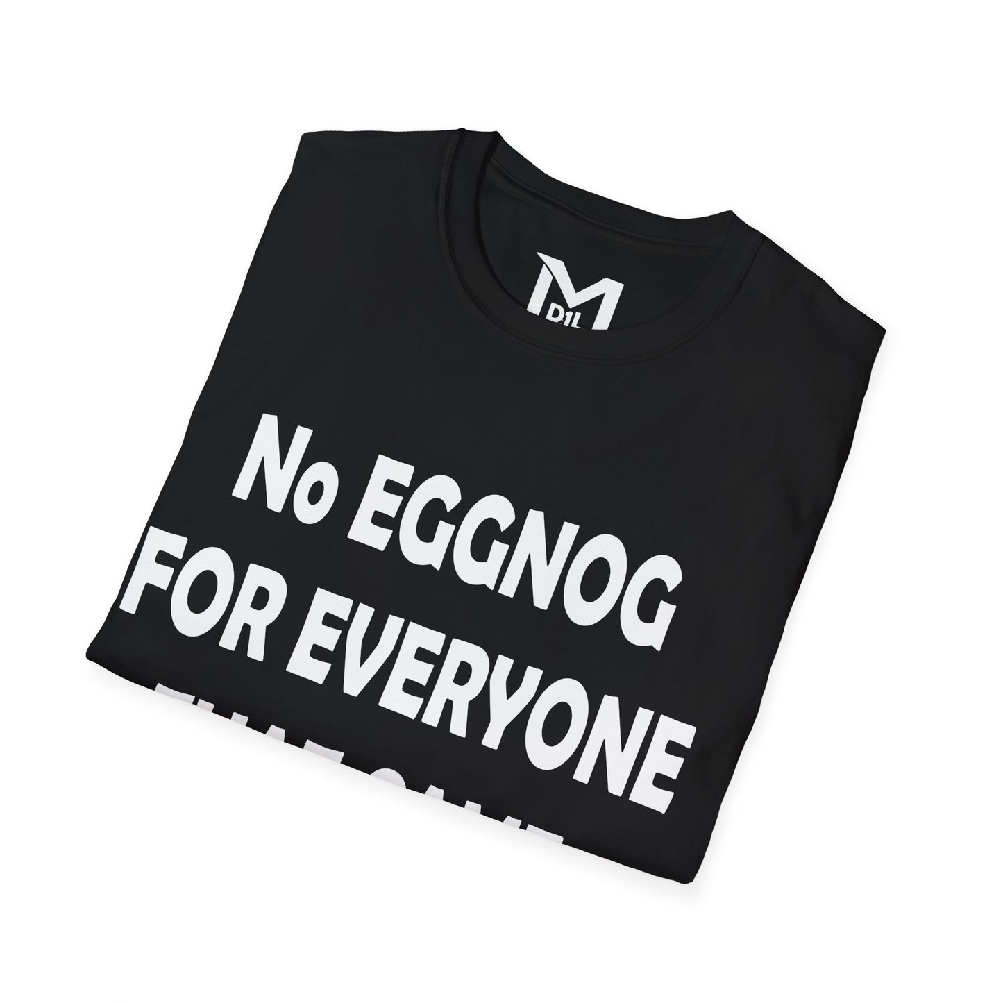 Grinch-Themed Holiday T-Shirt - "No Eggnog for Everyone That Came With"