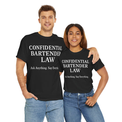 Confidential Bartender Law T-Shirt | Funny Bartender Quote Tee